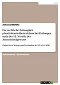 E-Book (epub) Die rechtliche Zulässigkeit placebokontrollierter klinischer Prüfungen nach der 12. Novelle des Arzneimittelgesetzes von Antonia Mehlitz