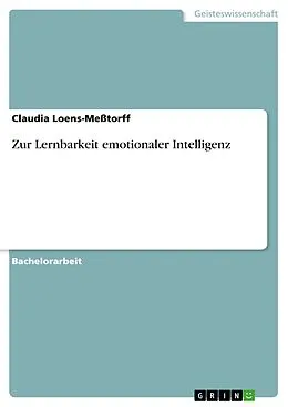 E-Book (epub) Zur Lernbarkeit emotionaler Intelligenz von Claudia Loens-Meßtorff