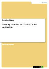 eBook (epub) Itinerary planning and Venice: Cruise destination de Jens Kaulbars