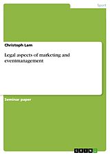 eBook (epub) Legal aspects of marketing and eventmanagement de Christoph Lam
