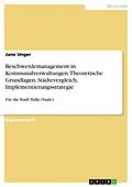 E-Book (epub) Beschwerdemanagement in Kommunalverwaltungen - Theoretische Grundlagen, Städtevergleich, Implementierungsstrategie für die Stadt Halle (Saale) von Jane Unger