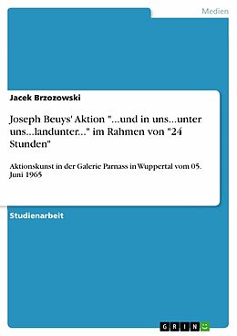 E-Book (pdf) Joseph Beuys' Aktion "...und in uns...unter uns...landunter..." im Rahmen von "24 Stunden" von Jacek Brzozowski