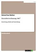 E-Book (epub) Dezemberverfassung 1867 von Helmut Paul Wallner