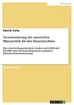 E-Book (epub) Neuorientierung der materiellen Bilanzpolitik für den Einzelabschluss von Patrick Velte