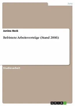 E-Book (epub) Befristete Arbeitsverträge (Stand 2006) von Janina Beck
