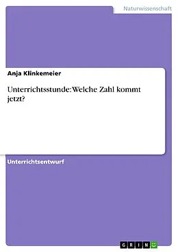 E-Book (epub) Unterrichtsstunde: Welche Zahl kommt jetzt? von Anja Klinkemeier