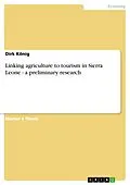 E-Book (pdf) Linking agriculture to tourism in Sierra Leone - a preliminary research von Dirk König