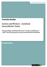 E-Book (epub) Lachen und Weinen - Ausdruck menschlicher Natur von Franziska Roeder