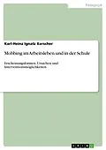 E-Book (epub) Mobbing im Arbeitsleben und in der Schule von Karl-Heinz Ignatz Kerscher