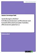 E-Book (pdf) Auswirkungen erhöhter CO2-Konzentrationen auf Wachstum und Grundstoffwechsel juveniler Schollen (Pleuronectes platessa L.) von Jasmin Veronique Pahl