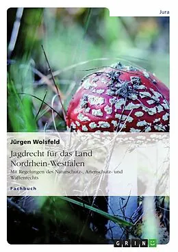E-Book (epub) Jagdrecht für das Land Nordrhein-Westfalen von Jürgen Wolsfeld, Dietrich Schröder