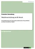 E-Book (epub) Mädchenerziehung im III. Reich von Franziska Henneberg