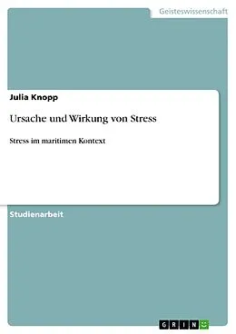 E-Book (epub) Ursache und Wirkung von Stress von Julia Knopp