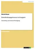 E-Book (epub) Entscheidungsprozesse in Gruppen von Nicole Braun