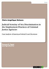 eBook (pdf) Judicial Scrutiny of Sex Discrimination in the Employment Practices of Criminal Justice Agencies de Claire Angelique Nolasco