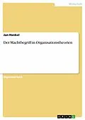 E-Book (epub) Der Machtbegriff in Organisationstheorien von Jan Henkel