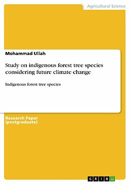 eBook (epub) Study on indigenous forest tree species considering future climate change de Mohammad Ullah