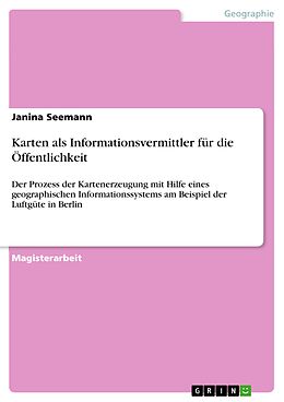 E-Book (pdf) Karten als Informationsvermittler für die Öffentlichkeit von Janina Seemann