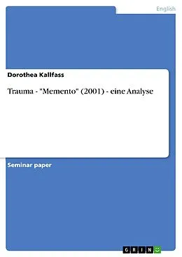 E-Book (epub) Trauma - "Memento" (2001) - eine Analyse von Dorothea Kallfass