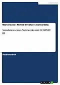 E-Book (epub) Simulation eines Netzwerks mit COMNET III von Marcel Loos, Ahmed El Tahan, Joanna Odoj
