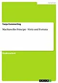 E-Book (epub) Machiavellis Principe - Virtù und Fortuna von Tanja Kemmerling