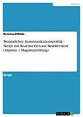 E-Book (epub) Medienlehre, Kommunikationspolitik - Skript mit Rezensionen zur Basisliteratur (Diplom- / Magisterprüfung) von Reinhard Röde