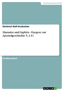 E-Book (pdf) Hananias und Saphira - Exegese zur Apostelgeschichte 5, 1-11 von Hartmut Noll-Arukaslan