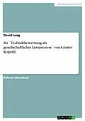 E-Book (epub) Zu ´Technikbewertung als gesellschaftlicher Lernprozess´ von Günter Ropohl von David Jung