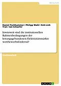 E-Book (epub) Inwieweit sind die institutionellen Rahmenbedingungen der leitungsgebundenen Elektrizitätsmärkte wettbewerbsfördernd? von Daniel Pochhammer, Philipp Wahl, Anh Linh Tran