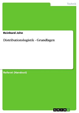 E-Book (epub) Distributionslogistik - Grundlagen von Reinhard John