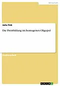 E-Book (epub) Die Preisbildung im homogenen Oligopol von Julia Fink