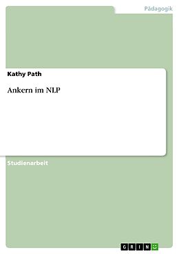E-Book (epub) Ankern im NLP von Kathy Path