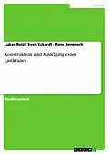 E-Book (pdf) Konstruktion und Auslegung eines Lastkranes von Lukas Bolz, Sven Eckardt, René Jenensch