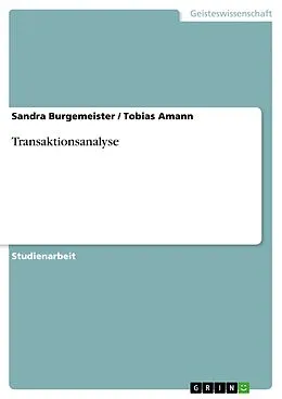 E-Book (epub) Transaktionsanalyse von Sandra Burgemeister, Tobias Amann