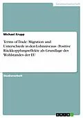 E-Book (pdf) Terms of Trade: Migration und Unterschiede in den Lohnniveaus - Positive Rückkopplungseffekte als Grundlage des Wohlstandes der EU von Michael Krupp