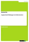 E-Book (epub) Augmentativbildungen im Italienischen von Gerhard Als