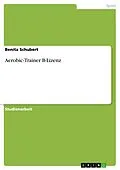 E-Book (epub) Aerobic-Trainer B-Lizenz von Benita Schubert
