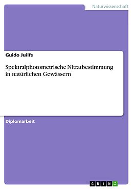 E-Book (epub) Spektralphotometrische Nitratbestimmung in natürlichen Gewässern von Guido Juilfs