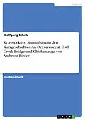 E-Book (epub) Retrospektive Sinnstiftung in den Kurzgeschichten An Occurrence at Owl Creek Bridge und Chickamauga von Ambrose Bierce von Wolfgang Scholz