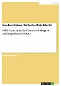 E-Book (epub) HRM aspects in the context of mergers and acquisitions (M&A) von Sven Brueninghaus, Kai Karsten, Bodo Schaefer