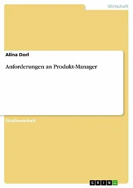 E-Book (epub) Anforderungen an Produkt-Manager von Alina Dorl