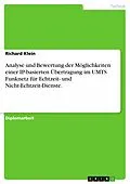 E-Book (epub) Analyse und Bewertung der Möglichkeiten einer IP-basierten Übertragung im UMTS Funknetz für Echtzeit- und Nicht-Echtzeit-Dienste. von Richard Klein