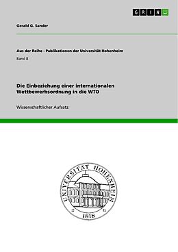 E-Book (epub) Die Einbeziehung einer internationalen Wettbewerbsordnung in die WTO von Gerald G. Sander