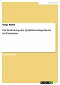 E-Book (epub) Die Bedeutung des Qualitätsmanagements im Tourismus von Sonja Hafen