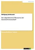 E-Book (epub) Ein (digitalisierter) Thesaurus der Literaturwissenschaft? von Wolfgang Ruttkowski