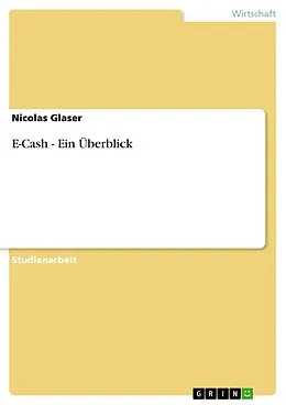 E-Book (epub) E-Cash - Ein Überblick von Nicolas Glaser