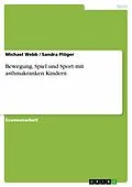 E-Book (epub) Bewegung, Spiel und Sport mit asthmakranken Kindern von Michael Webb, Sandra Plöger