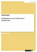E-Book (epub) Erfolgsfaktoren im Collaborative Engineering von Frank Eckert