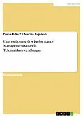 E-Book (epub) Unterstützung des Performance Managements durch Telematikanwendungen von Frank Eckert, Martin Bujotzek