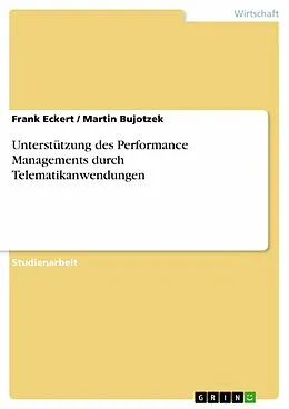 E-Book (epub) Unterstützung des Performance Managements durch Telematikanwendungen von Frank Eckert, Martin Bujotzek